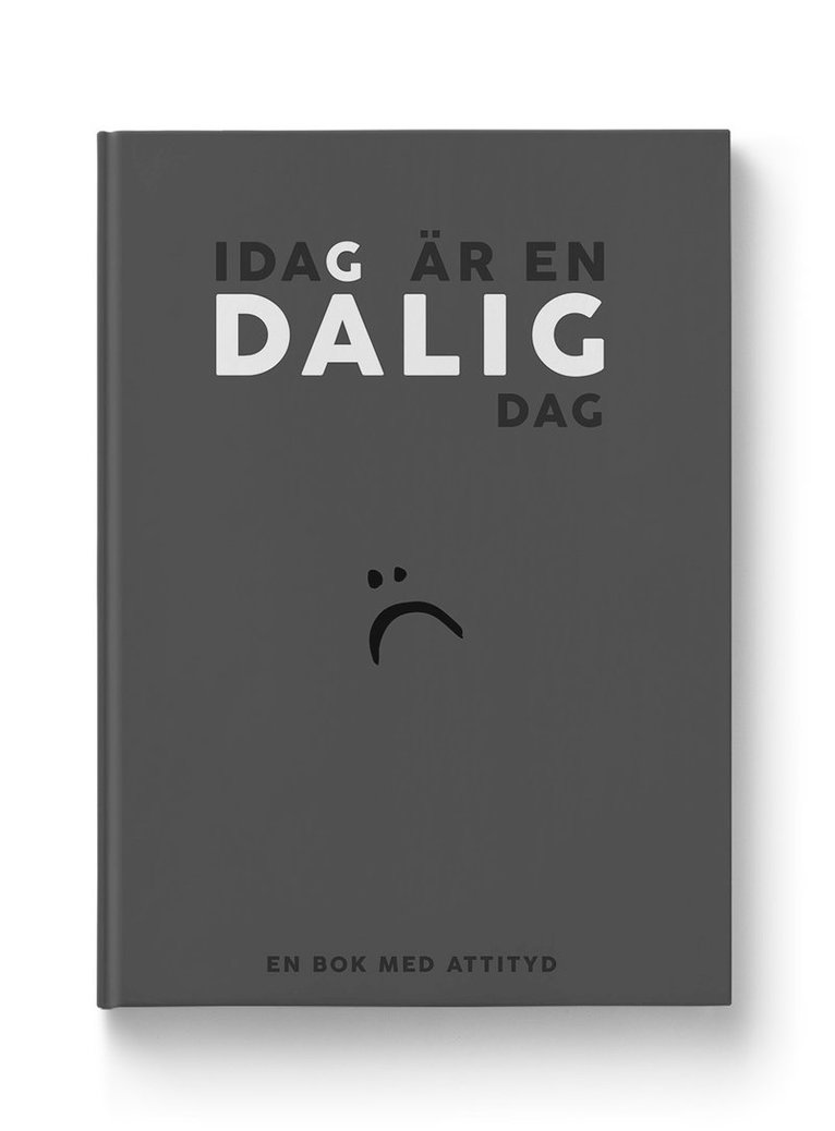 Idag är en dålig dag, Inbunden