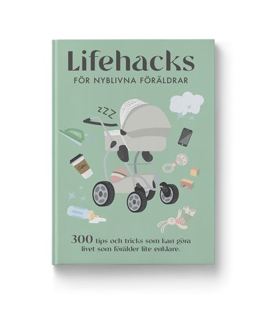 bokomslag Lifehacks för nyblivna föräldrar