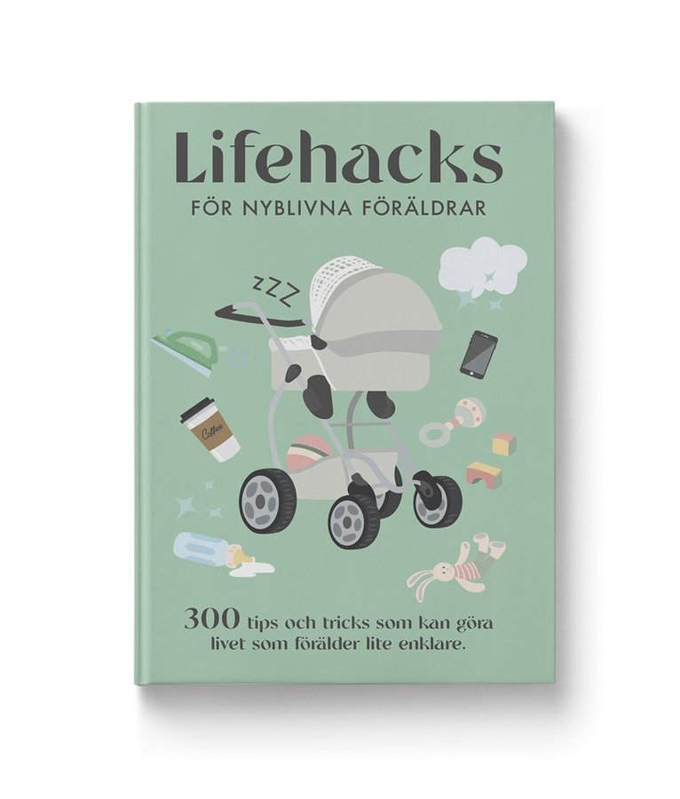 Lifehacks för nyblivna föräldrar 1