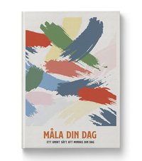 bokomslag Måla din dag