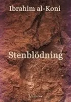 Ibrahim al-Koni - Stenblödning, Inbunden