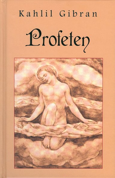 Kahlil Gibran - Profeten, Inbunden