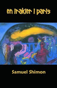Samuel Shimon - En irakier i Paris, Inbunden