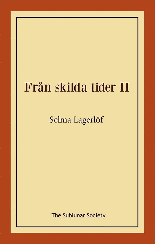 Selma Lagerlöf - Från skilda tider II, Häftad