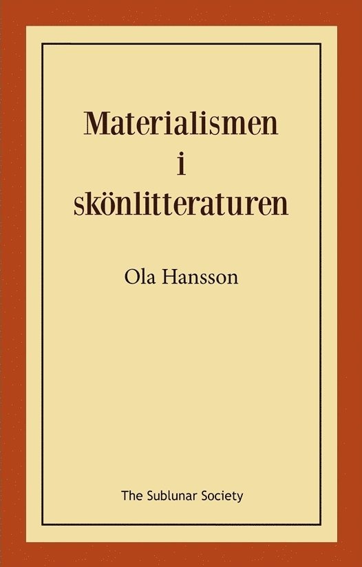 Ola Hansson - Materialismen i skönlitteraturen, Häftad