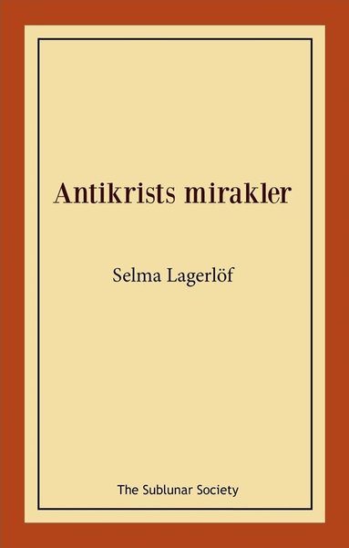 Selma Lagerlöf - Antikrists mirakler, Häftad