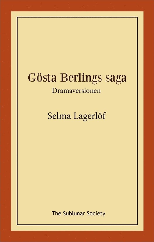 Gösta Berlings saga : dramaversionen 1
