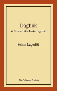 bokomslag Dagbok : för Selma Ottilia Lovisa Lagerlöf