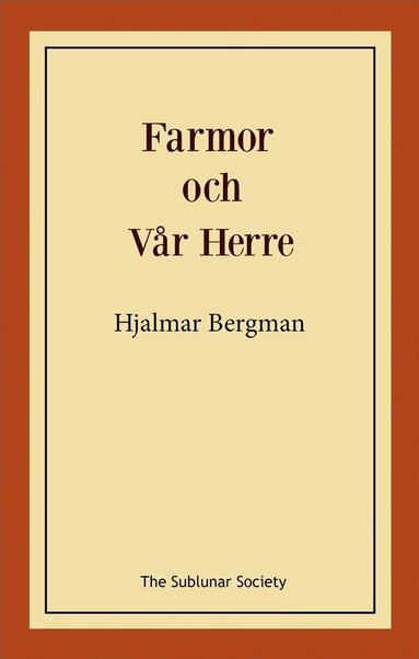 Hjalmar Bergman - Farmor och Vår Herre, Häftad