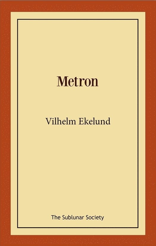 Vilhelm Ekelund - Metron, Häftad