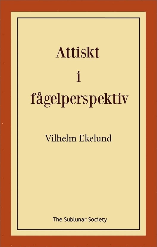 Vilhelm Ekelund - Attiskt i fågelperspektiv, Häftad