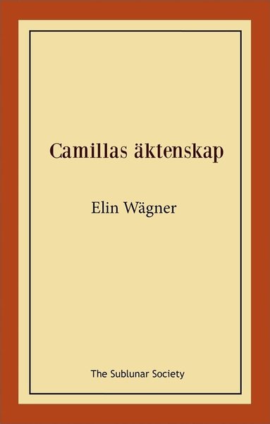 Elin Wägner - Camillas äktenskap, Häftad