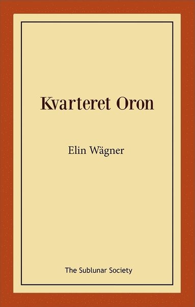 bokomslag Kvarteret Oron : en Stockholmshistoria