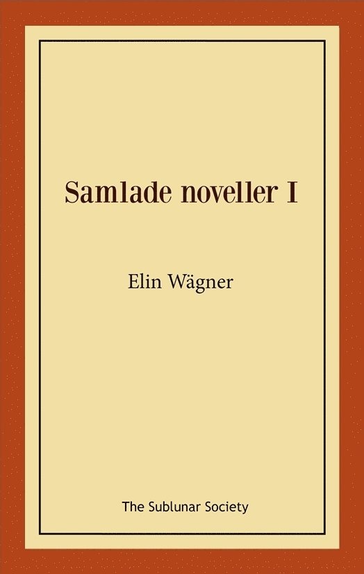 Elin Wägner - Samlade noveller I, Häftad