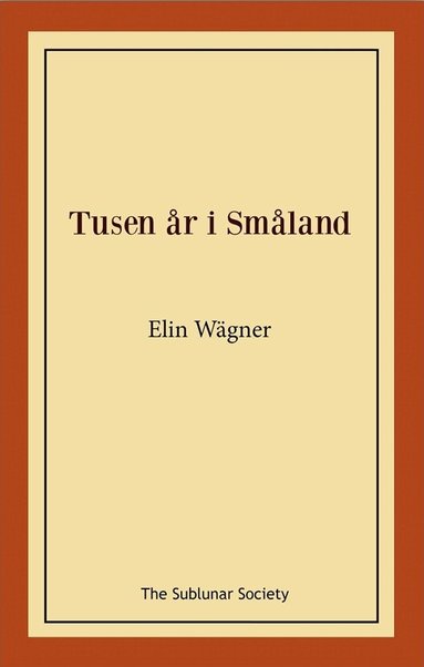 Elin Wägner - Tusen år i Småland, Häftad