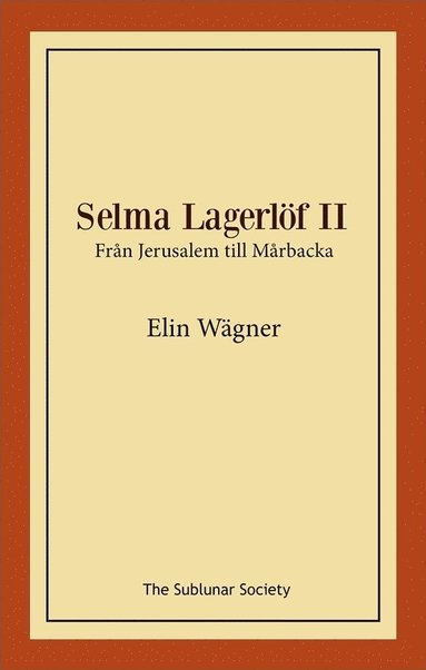 bokomslag Selma Lagerlöf II : från Jerusalem till Mårbacka
