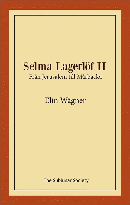 Selma Lagerlöf II : från Jerusalem till Mårbacka 1