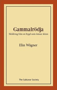 bokomslag Gammalrödja : skildring från en bygd som ömsar skinn