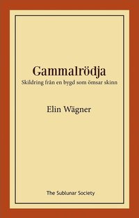 bokomslag Gammalrödja : skildring från en bygd som ömsar skinn