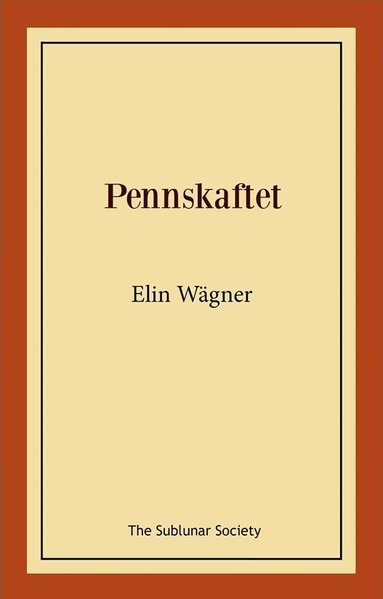 Elin Wägner - Pennskaftet, Häftad