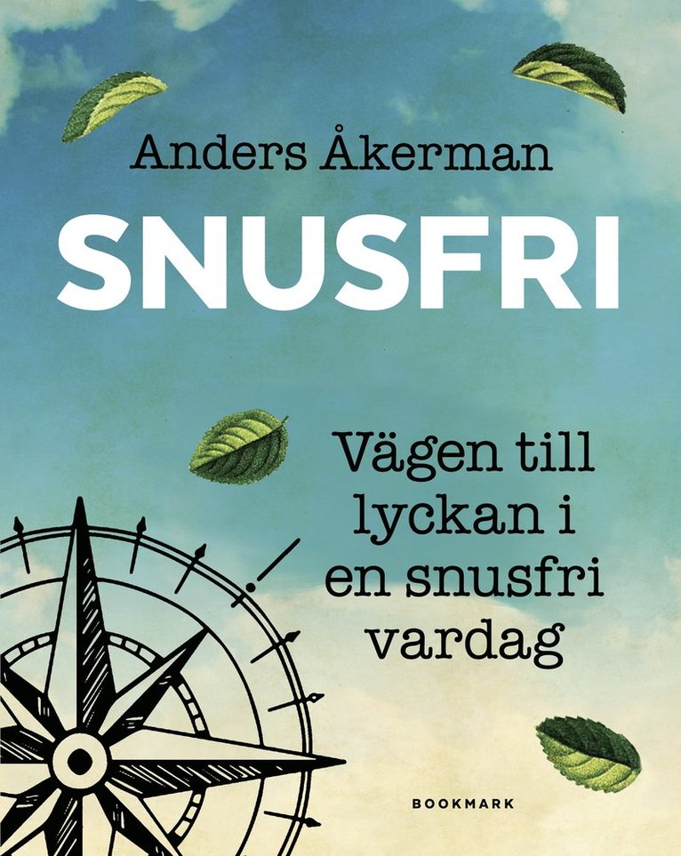 Snusfri : vägen till lyckan i en snusfri vardag 1