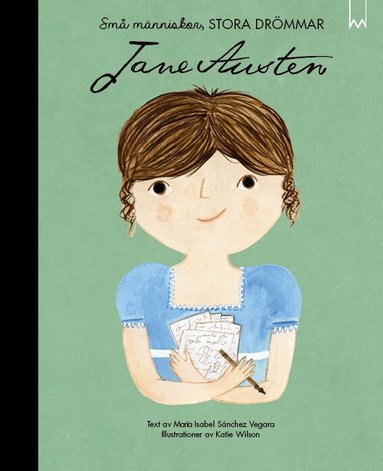 Maria Isabel Sánchez Vegara - Små människor, stora drömmar. Jane Austen, Inbunden