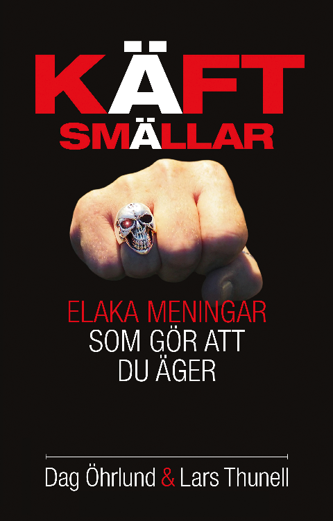 Dag Öhrlund, Lars Thunell - Käftsmällar : elaka meningar som gör att du äger, Inbunden