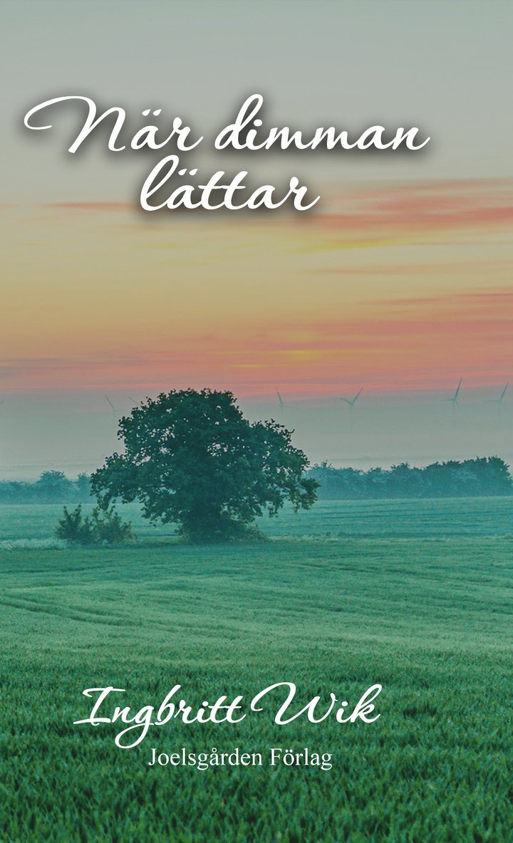 Ingbritt Wik - När dimman lättar, Inbunden