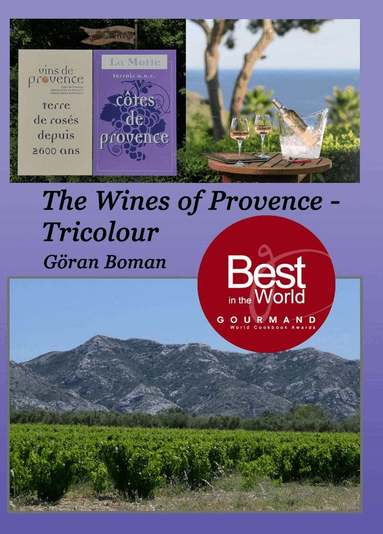 Göran Boman - The wines of Provence : tricolour, Häftad