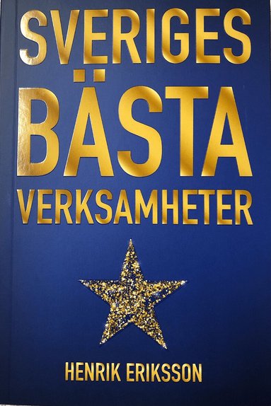 Henrik Eriksson - Sveriges bästa verksamheter, Häftad