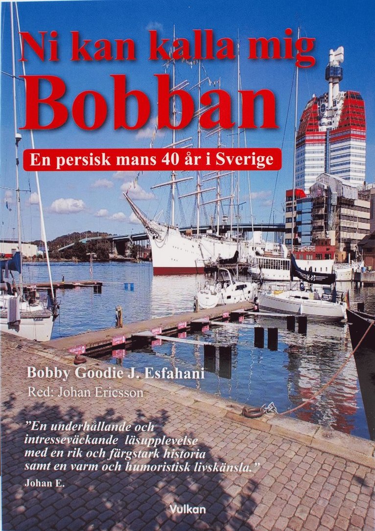 Ni kan kalla mig Bobban : en persisk mans 40 år i Sverige 1