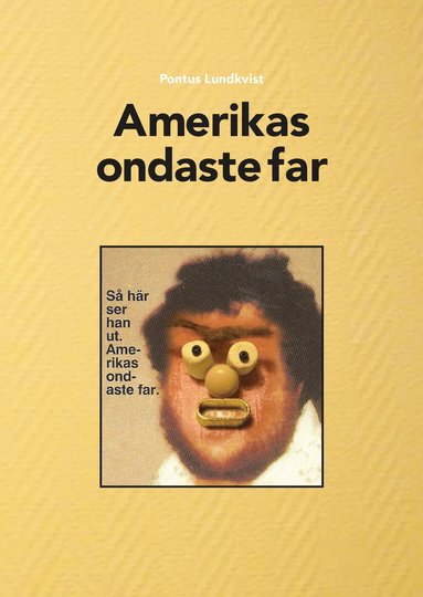 bokomslag Amerikas ondaste far