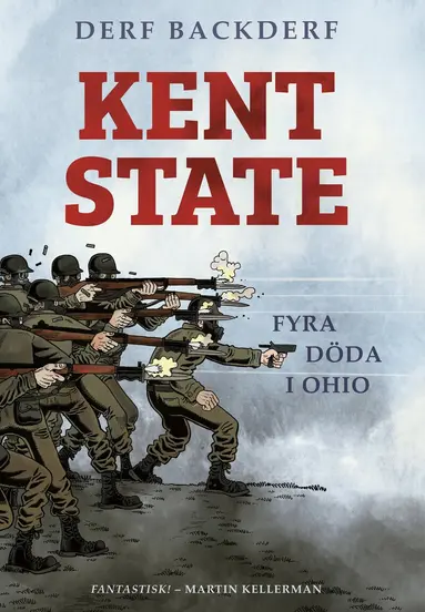 Derf Backderf - Kent State : fyra döda i Ohio, Inbunden