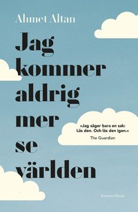 bokomslag Jag kommer aldrig mer se världen : en fängslad författares memoarer