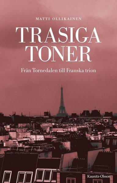 bokomslag Trasiga toner : från Tornedalen till Franska trion