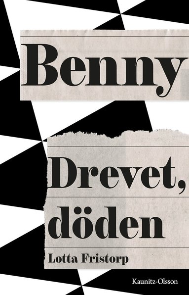 Lotta Fristorp - Benny : drevet, döden, Inbunden