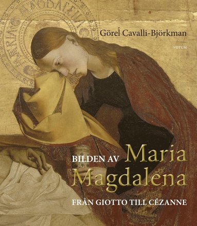 bokomslag Bilden av Maria Magdalena : från Giotto till Cézanne
