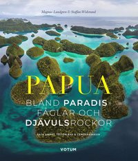 bokomslag Papua : bland paradisfåglar och djävulsrockor