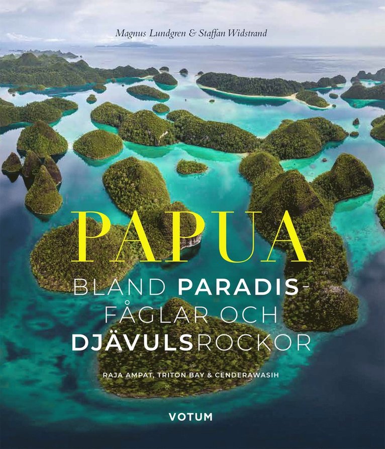 Papua : bland paradisfåglar och djävulsrockor 1