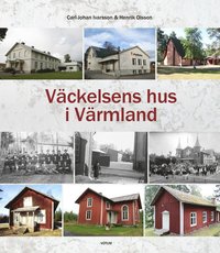 bokomslag Väckelsens hus i Värmland