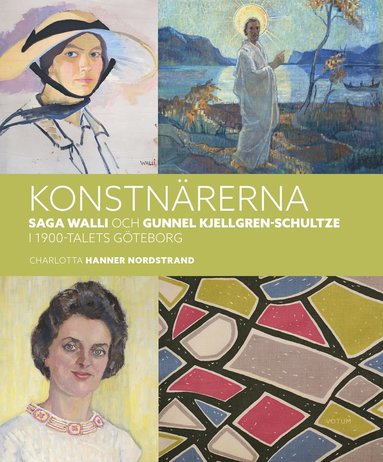 bokomslag Konstnärerna Saga Walli & Gunnel Kjellgren-Schultze i 1900-talets Göteborg