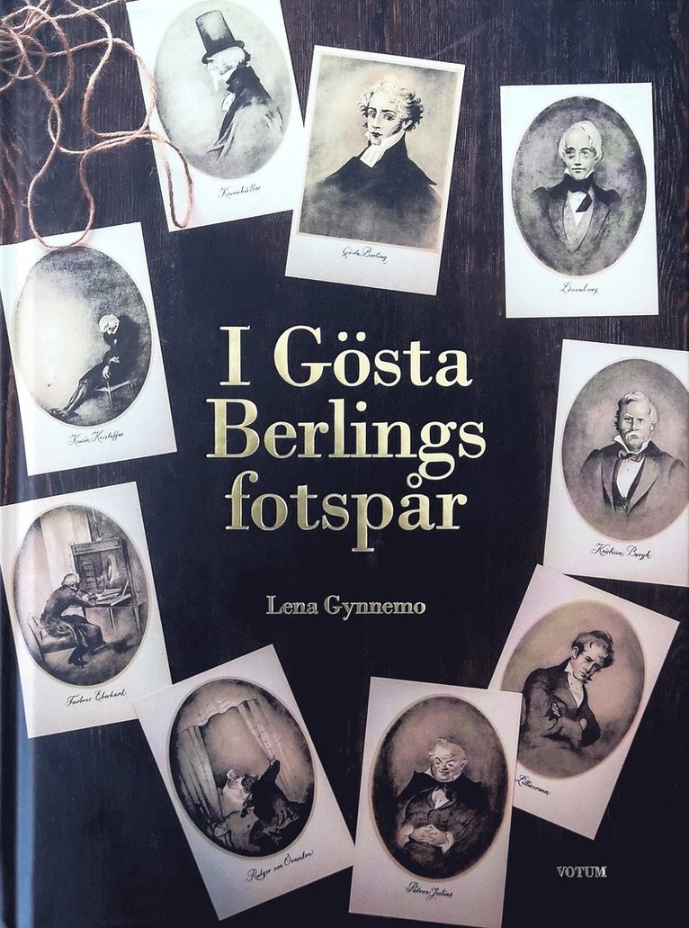 Lena Gynnemo - I Gösta Berlings fotspår, Inbunden