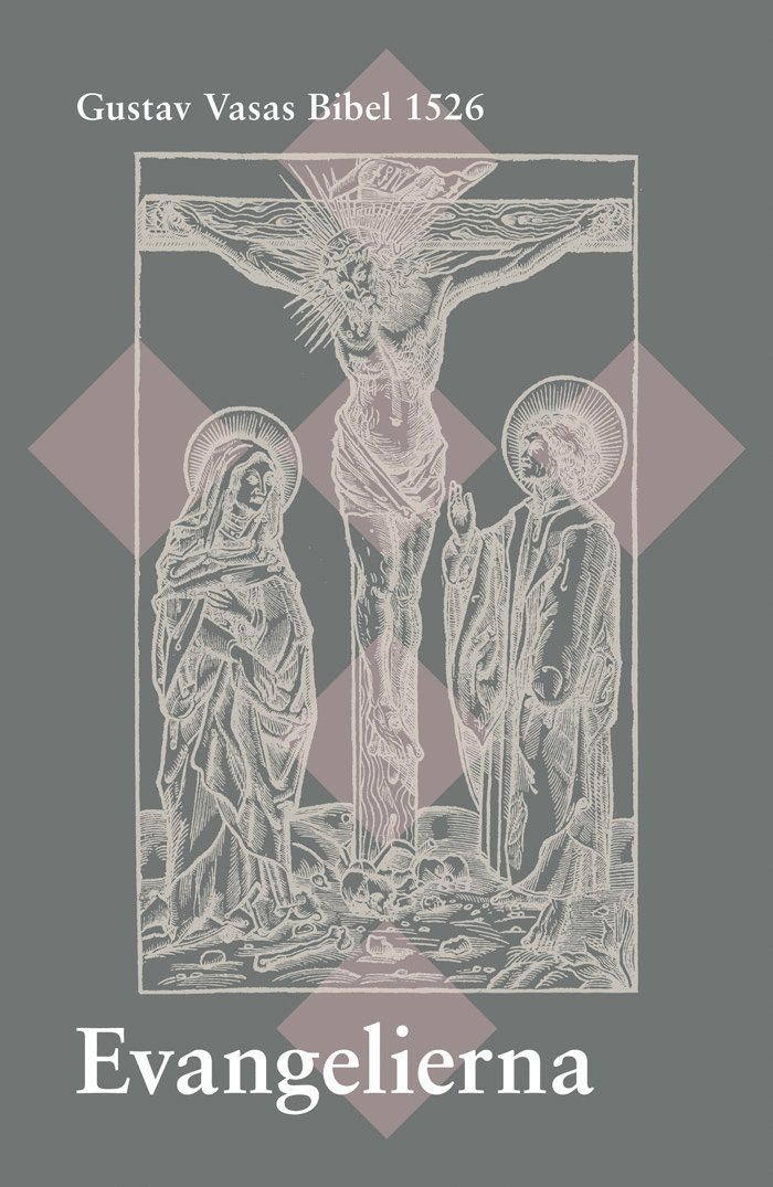 Evangelierna : Gustav Vasas Bibel 1526, Häftad