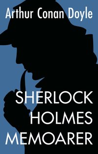 bokomslag Sherlock Holmes memoarer