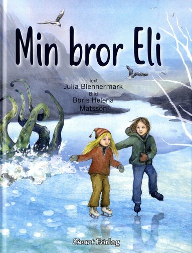 Julia Blennermark - Min bror Eli, Inbunden