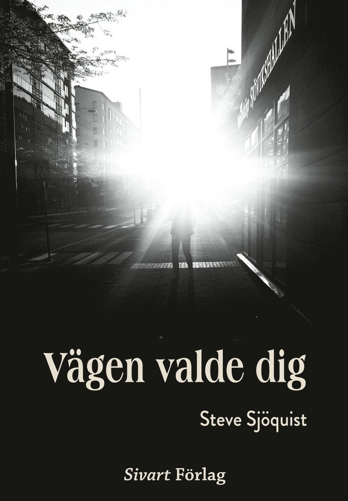 Vägen valde dig