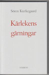 bokomslag Kärlekens gärningar : några kristliga överväganden i form av tal