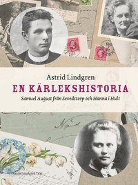 bokomslag En kärlekshistoria : Samuel August från Sevedstorp och Hanna i Hult