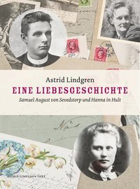 bokomslag Eine Liebesgeschichte: Samuel August von Sevedstorp und Hanna in Hult