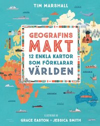 bokomslag Geografins makt : 12 enkla kartor som förklarar världen